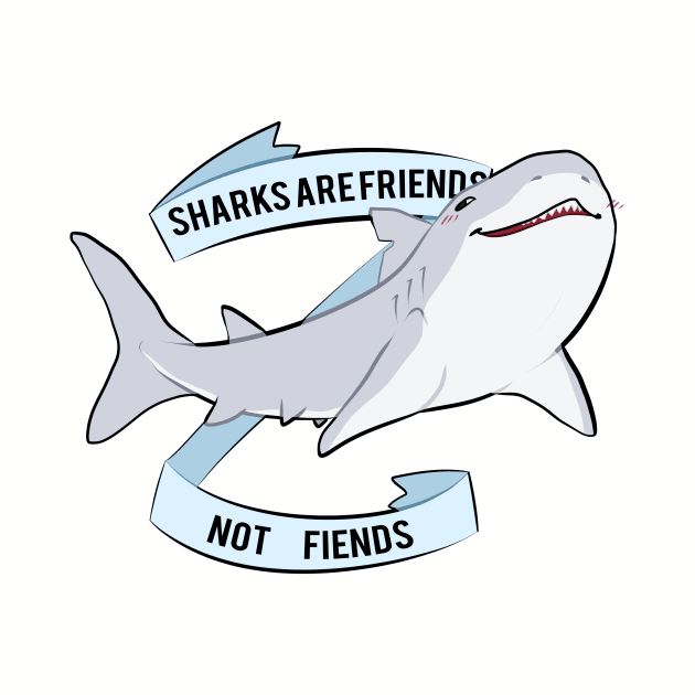 Sharks Are Friends - Not Fiends by Heliocathus