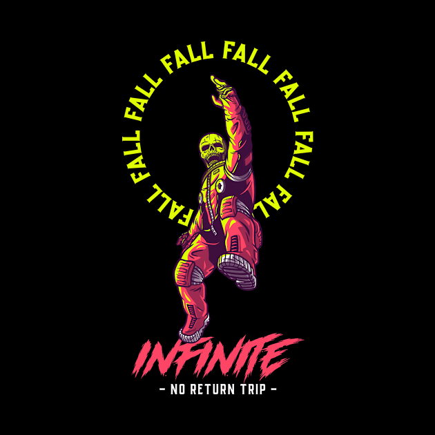 Fall Infinite No Return Trip Design by ArtPace