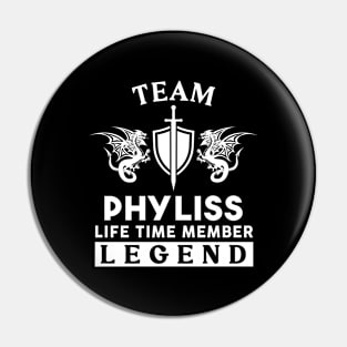 Phyliss Name T Shirt - Phyliss Life Time Member Legend Gift Item Tee Pin