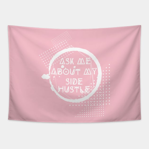 Side Hustle Tapestry by Hofmann's Design