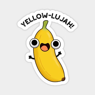 Yellow-lujah Funny Banana Pun Magnet