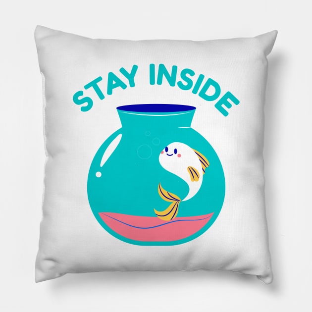 Stay Inside Pillow by RainbowAndJackson