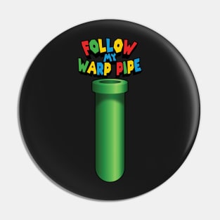 Follow my warp pipe Pin