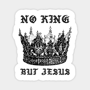 No king but Jesus Magnet