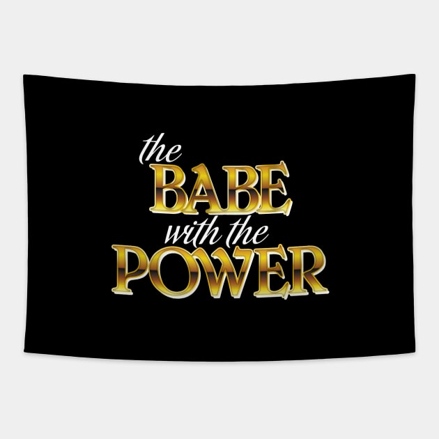 The Babe With The Power Tapestry by J31Designs