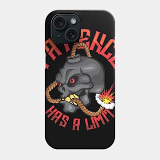 Patience has a Limit Phone Case