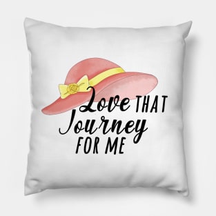 love that journey for me Pillow