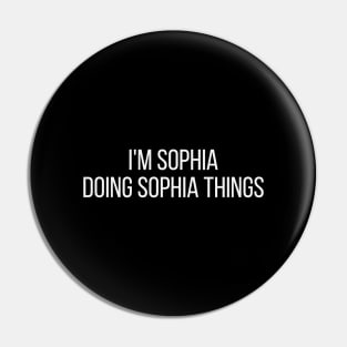 I'm Sophia doing Sophia things Pin