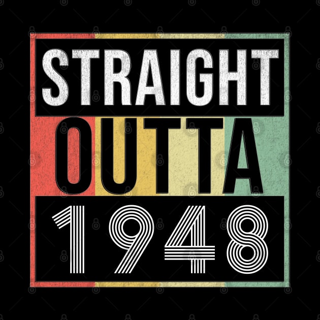 Straight Outta 1948 - Born In 1948 by giftideas