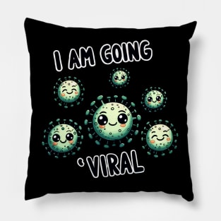 I am going Viral Pillow