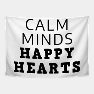 Calm Minds Happy Hearts Tapestry