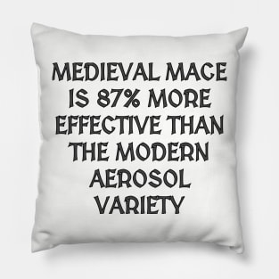 medieval mace is 87% more effective than the modern aerosol variety Pillow