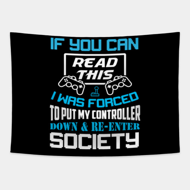 Funny Gamer Gaming Gift Ideas Sayings I Love Video Games Lover Gamer Gifts Tapestry Teepublic