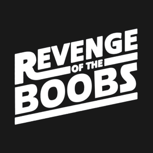 Revenge Of the Boobs T-Shirt