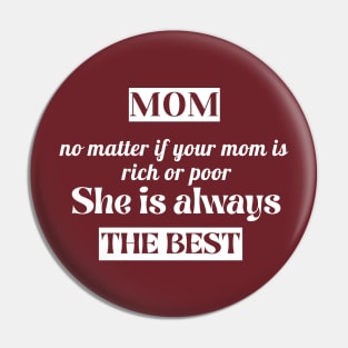 No Matter If Your Mom Is Rich Or Poor ,She is always the BEST Pin