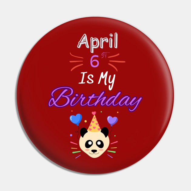 april 6 st is my birthday Pin by Oasis Designs