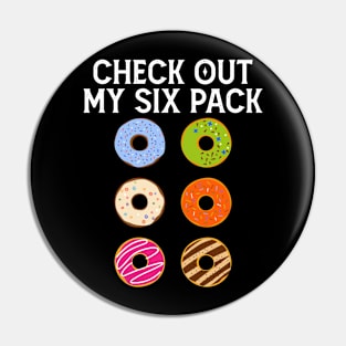 Check Out My Six Pack Funny Donut Lover Gym Workout Foodie Pin