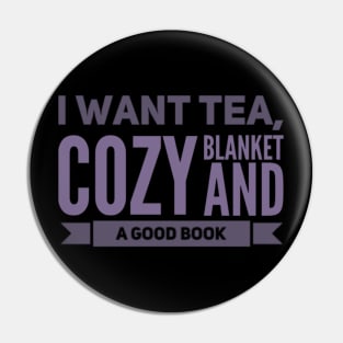 I want tea, cozy blanket and a good book Pin