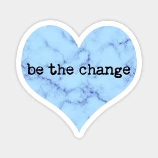 Be The Change blue ocean t-shirt & accessories Magnet