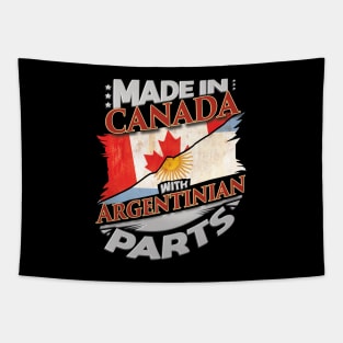 Made In Canada With Argentinian Parts - Gift for Argentinian From Argentina Tapestry