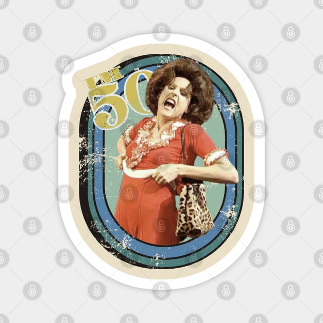 Sally O'Malley im 50th Magnet by Onarky