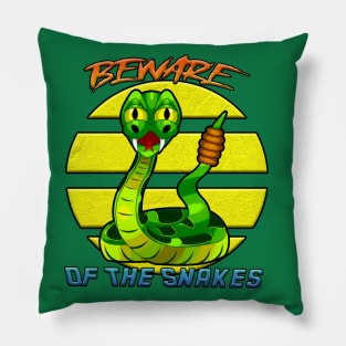 Beware of the snakes Pillow