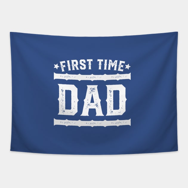 First Time Dad - Best Gift For New Fathers #1 Tapestry by SalahBlt