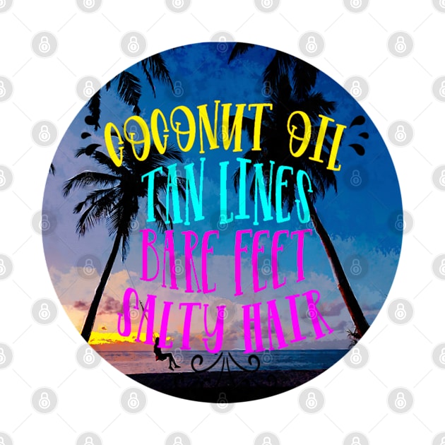 Coconut Oil Tan Lines Bare Feet Salty Hair by  Big Foot Shirt Shop