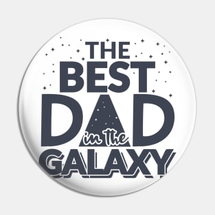The Best Dad In The Galaxy Pin