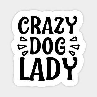 Crazy Dog Lady Magnet