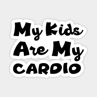 My Kids Are My Cardio Magnet