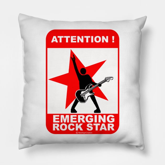 Attention! Emerging rock star! Pillow by NewSignCreation