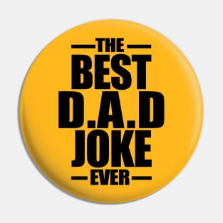 The Best Dad Joke Ever | Black Pin