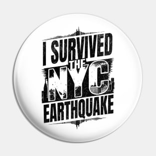 I survived the NYC Earthquake - April 5th, 2024 Pin