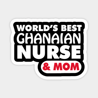 World's Best Ghanaian Nurse & Mom Magnet