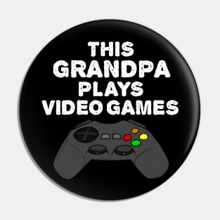 This Grandpa Plays Video Games, Gamer Funny Pin