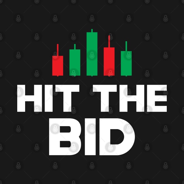 Trader - Hit The Bid by KC Happy Shop