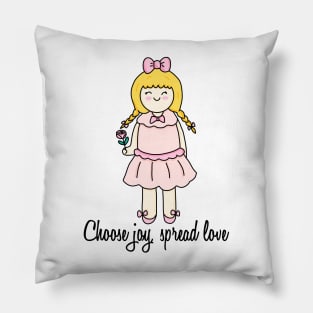 Choose joy, spread love Pillow