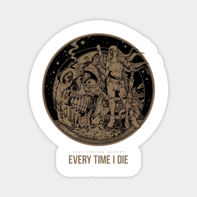 Every Time I Die Magnet by Daniel Cantrell