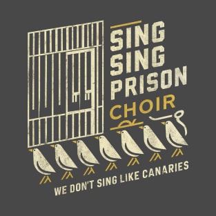 Sing Sing Singers T-Shirt