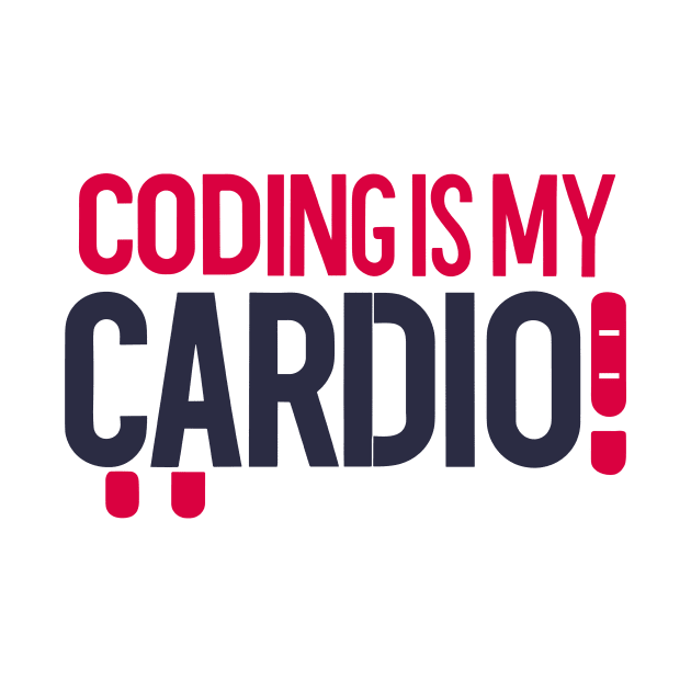 Coding Is My Cardio | Gym Geek Developer by Indigo Lake