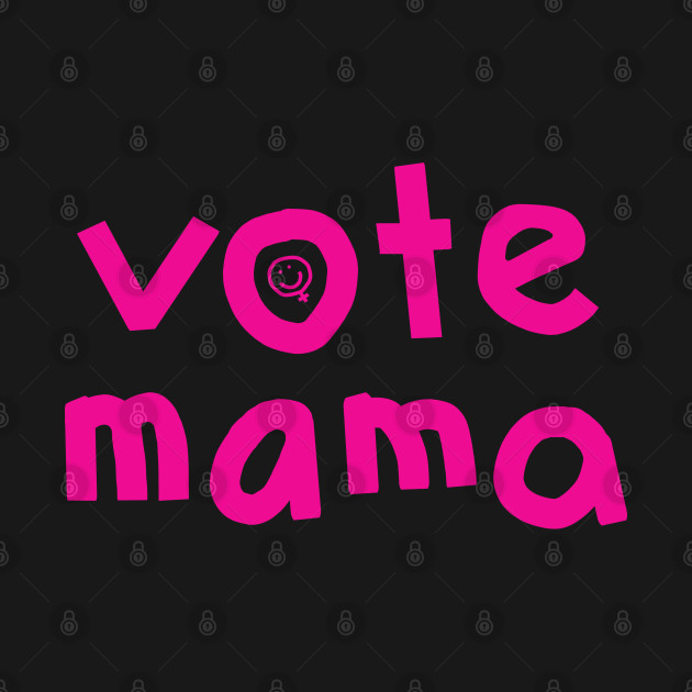 Pink Vote Mama Vote Long Sleeve TShirt TeePublic