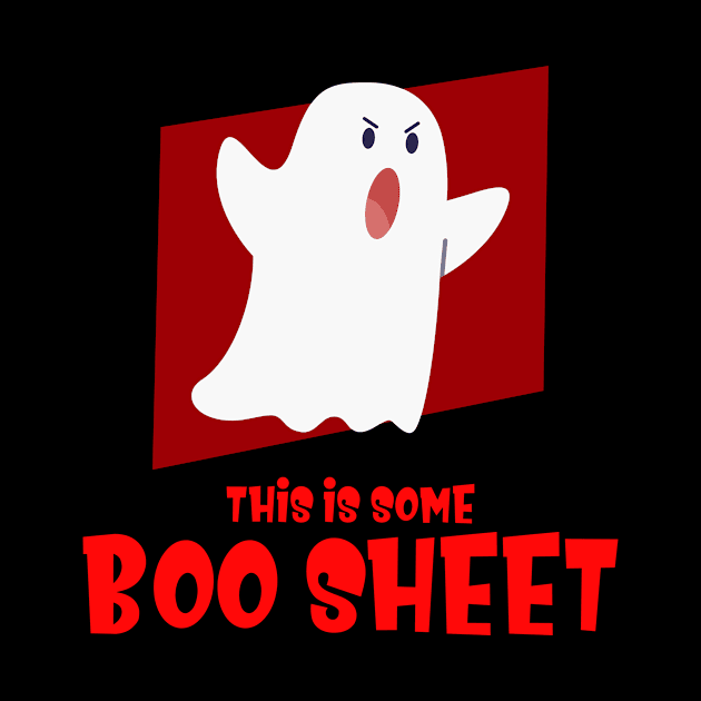 THIS IS SOME BOO SHEET by Movielovermax