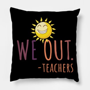 we out teachers Pillow