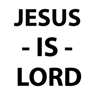 Jesus Is Lord Christian Church Worship Gift T-Shirt