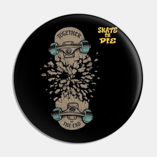 Skate or Die: Shred with Style Skateboard Lover Pin