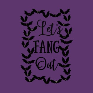 Let's Fang Out Bat Frame Design T-Shirt