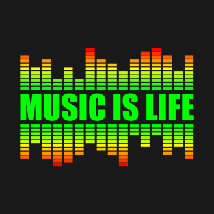 Music is life T-Shirt