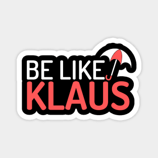 be like klaus Magnet