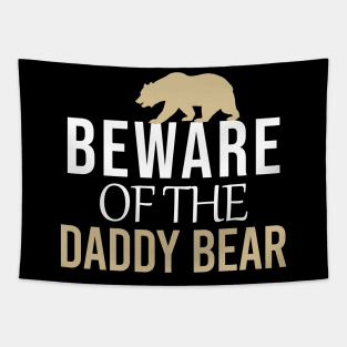 Beware of the daddy bear Tapestry